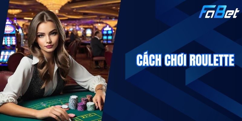 Cách Chơi Roulette