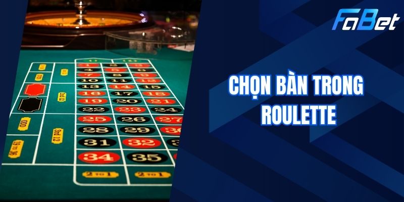 Chọn Bàn Trong Roulette