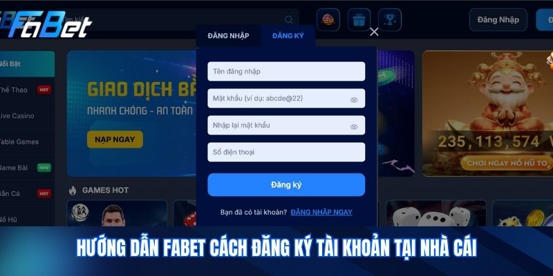 Hướng Dẫn Fabet Cách Đăng Ký Tài Khoản Tại Nhà Cái